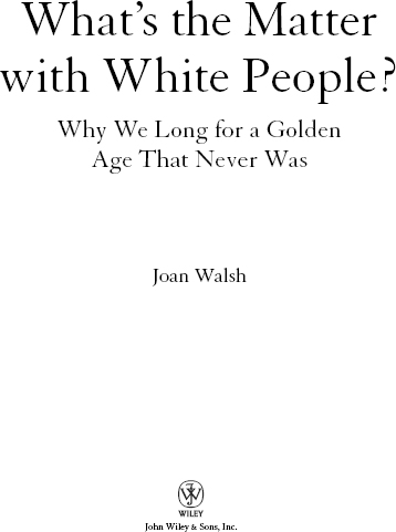 Copyright 2012 by Joan Walsh All rights reserved Cover Image Color photo - photo 2