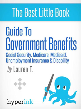 Lauren T. - Guide to Government Benefits: Social Security, Medicare, Medicaid, Unemployment Insurance, Disability