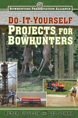 Peter Fiduccia - Do-It-Yourself Projects for Bowhunters