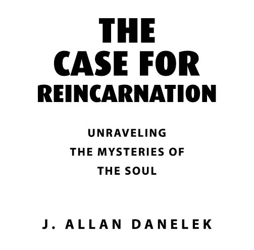 Llewellyn Publications Woodbury Minnesota The Case for Reincarnation - photo 3