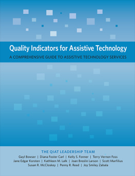 Gayl Bowser - Quality Indicators for Assistive Technology: A Comprehensive Guide to Assistive Technology Services