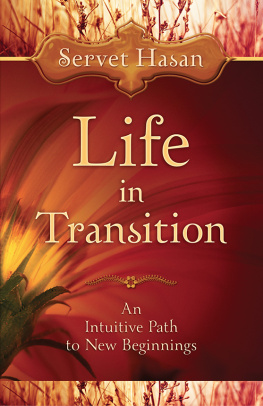 Servet Hasan Life in Transition: An Intuitive Path to New Beginnings