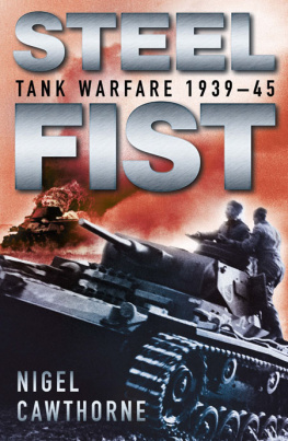 Nigel Cawthorne Steel Fist: Tank Warfare, 1939-45