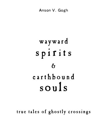 Llewellyn Publications Woodbury Minnesota Wayward Spirits Earthbound - photo 3