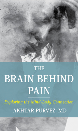 Akhtar Purvez MD - The Brain Behind Pain: Exploring the Mind-Body Connection