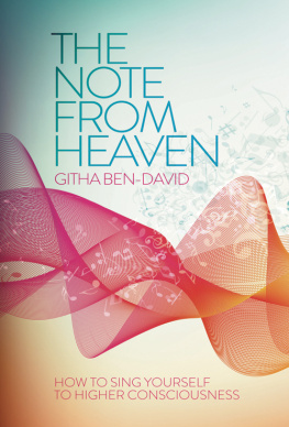 Githa Ben-David A Note from Heaven: How to Sing Yourself Into a Higher State of Consciousness