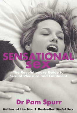 Pam Spurr - Sensational Sex: The Revolutionary Guide To Sexual Pleasure & Fulfilment