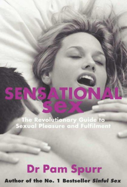 Pam Spurr Sensational Sex: The Revolutionary Guide To Sexual Pleasure & Fulfilment