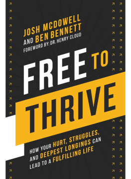 Josh McDowell - Free to Thrive: How Your Hurt, Struggles, and Deepest Longings Can Lead to a Fulfilling Life