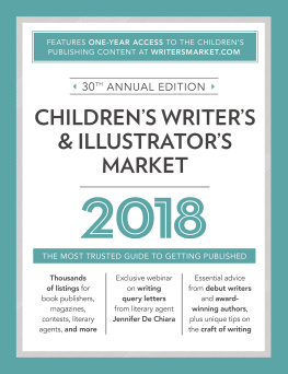 Cris Freese - Childrens Writers & Illustrators Market 2018: The Most Trusted Guide to Getting Published