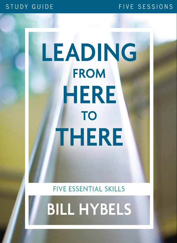 LEADERSHIP RESOURCES FROM BILL HYBELS Courageous Leadership Leadership - photo 1