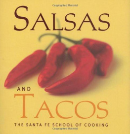 Susan D. Curtis - Salsas and Tacos: Santa Fe School of Cooking