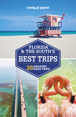 Adam Karlin - Lonely Planet Florida & the Souths Best Trips 4 (Road Trips Guide)