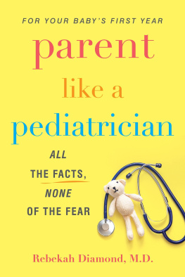 Rebekah Diamond Parent Like a Pediatrician: All the Facts, None of the Fear