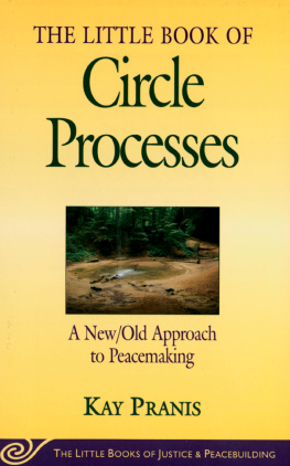 Kay Pranis - Little Book of Circle Processes: A New/Old Approach To Peacemaking
