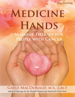 Gayle MacDonald - Medicine Hands: Massage Therapy for People with Cancer