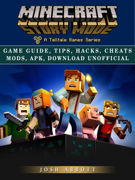 Josh Abbott Minecraft Story Mode Game Guide, Tips, Hacks, Cheats Mods, Apk, Download Unofficial: Get Tons of Resources & Beat Levels!