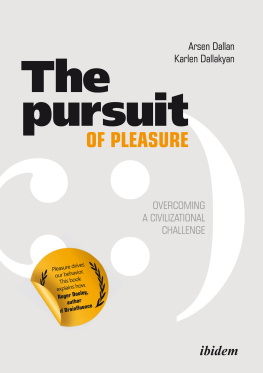 Arsen Dallan - The Pursuit of Pleasure: Overcoming a Civilizational Challenge