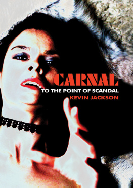 Kevin Jackson Carnal: To the point of scandal