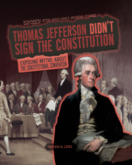 Barbara M. Linde - Thomas Jefferson Didnt Sign the Constitution: Exposing Myths about the Constitutional Convention