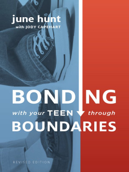 June Hunt Bonding with Your Teen Through Boundaries