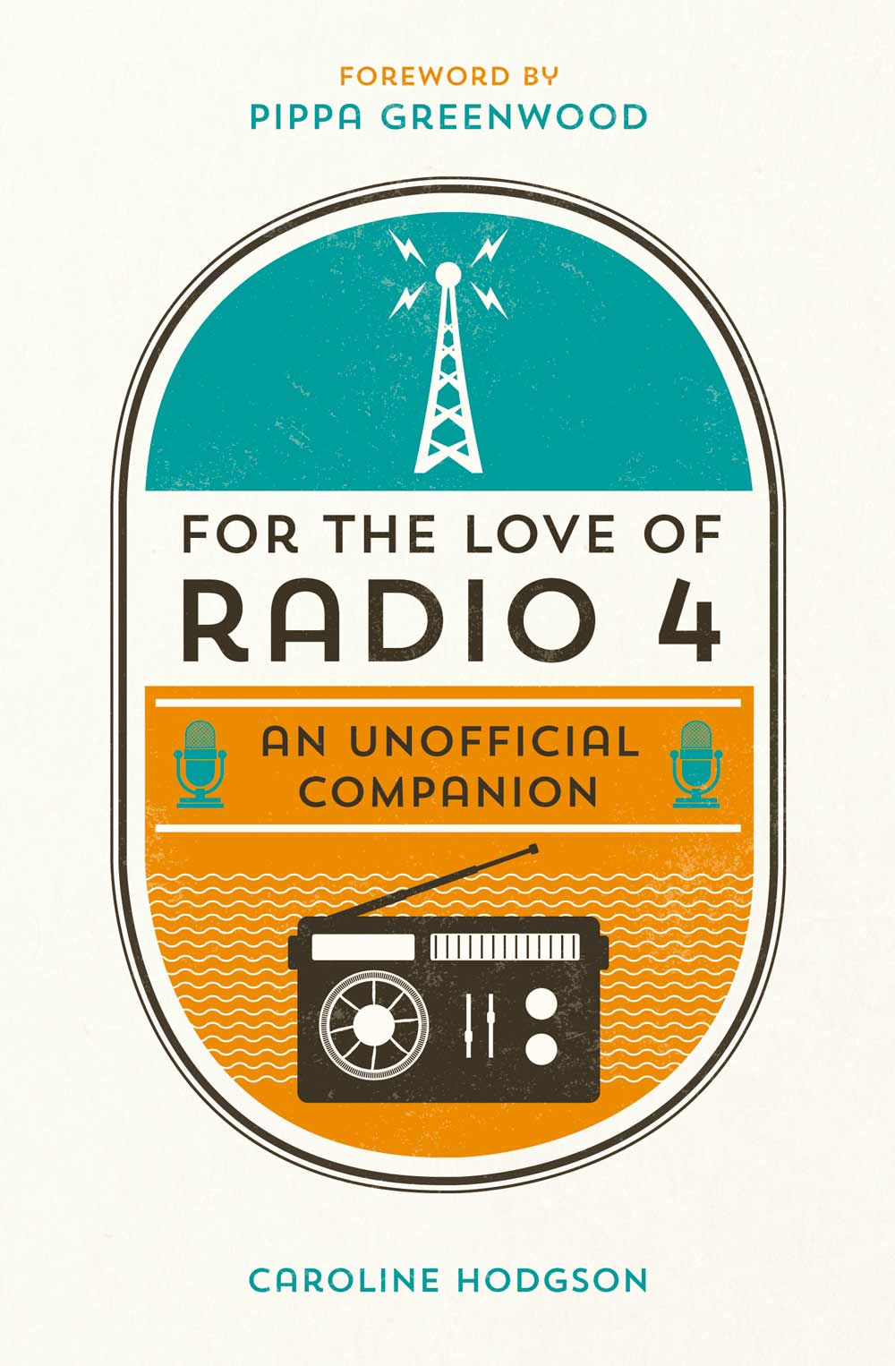 FOR THE LOVE OF RADIO 4 AN UNOFFICIAL COMPANION Copyright Summersdale - photo 1