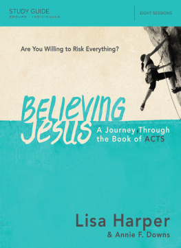 Lisa Harper Believing Jesus Bible Study Guide: A Journey Through the Book of Acts