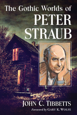 John C. Tibbetts - The Gothic Worlds of Peter Straub