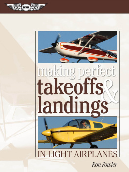 Ron Fowler - Making Perfect Takeoffs and Landings in Light Airplanes