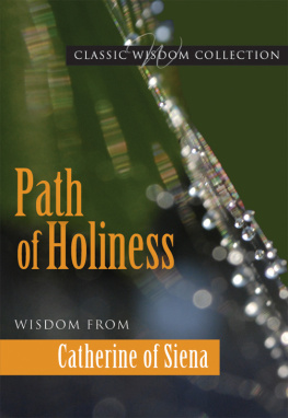 Catherine of Siena Path of Holiness