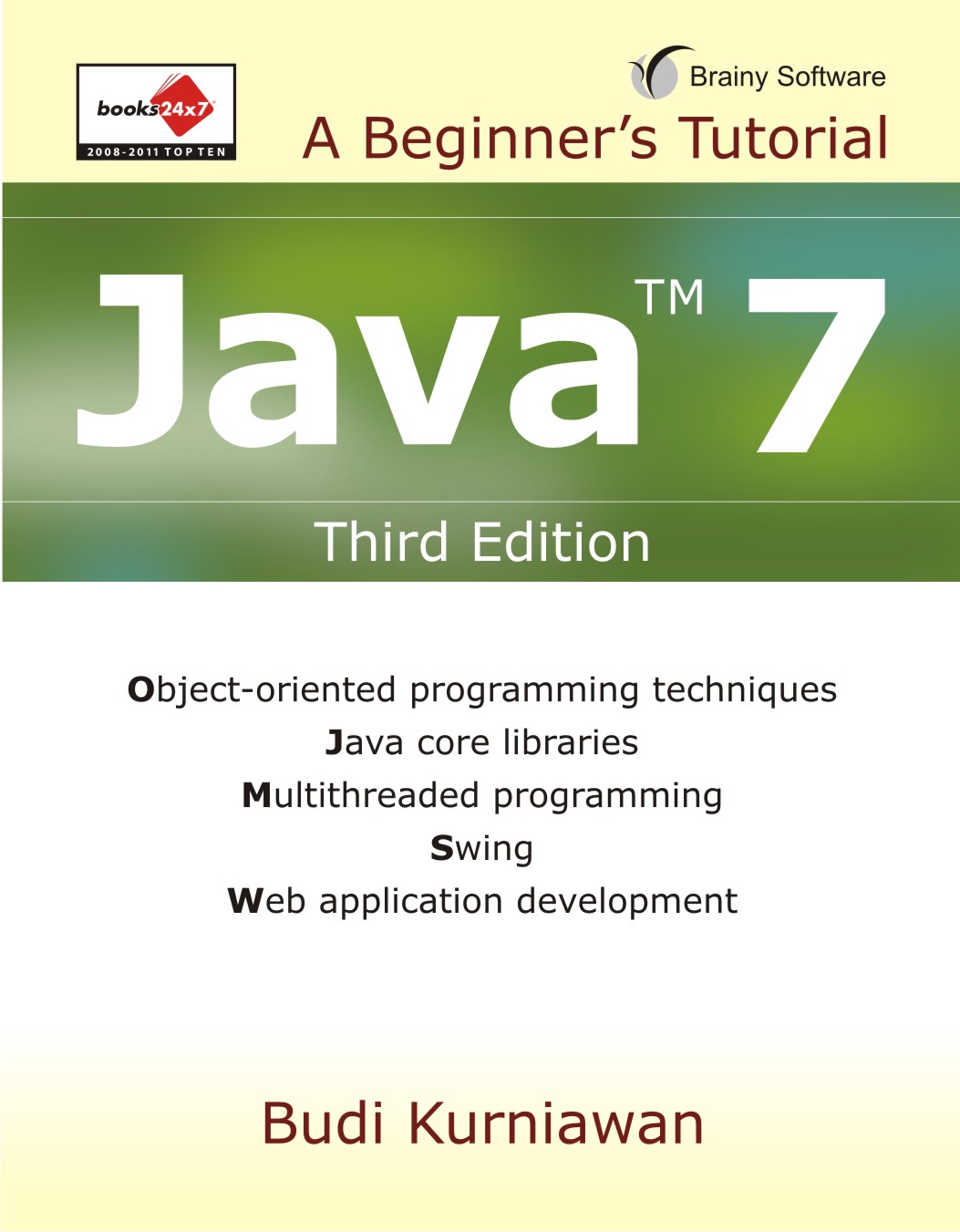 Java7 A Beginners Tutorial Third Edition Budi Kurniawan JavaTM7 A - photo 1