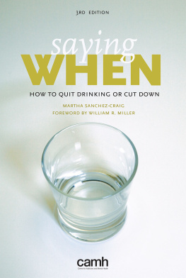 Martha Sanchez-Craig - Saying When: How to Quit Drinking or Cut Down