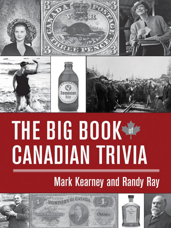 THE BIG BOOK OF CANADIAN TRIVIA THE BIG BOOK OF CANADIAN TRIVIA - photo 1