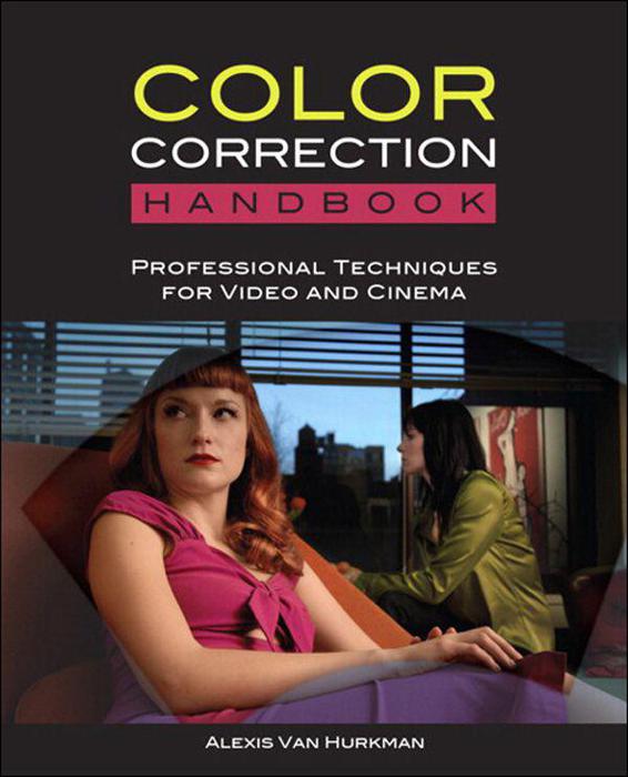 Color Correction HandBook Professional Techniques for Video and Cinema - photo 1