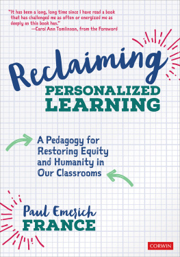 Paul Emerich France - Reclaiming Personalized Learning: A Pedagogy for Restoring Equity and Humanity in Our Classrooms
