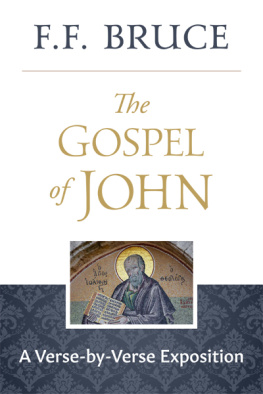 F.F. Bruce - The Gospel of John: A Verse-by-Verse Exposition