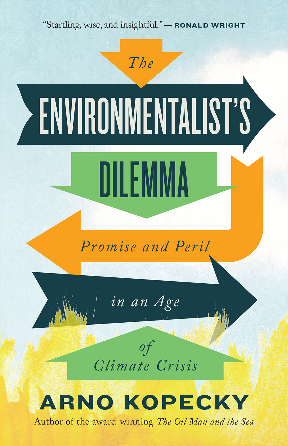 The Environmentalists Dilemma Promise and Peril in an Age of Climate Crisis - photo 1