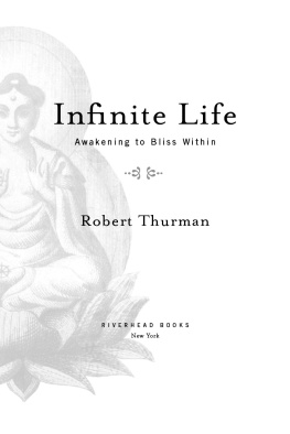 Robert Thurman Infinite Life: Awakening to Bliss Within