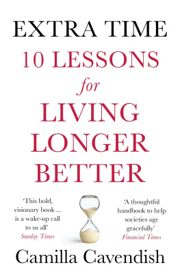 Camilla Cavendish Extra Time: 10 Lessons for an Ageing World