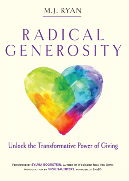 M. J. Ryan - Radical Generosity: Unlock the Transformative Power of Giving