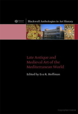 Eva R. Hoffman Late Antique and Medieval Art of the Mediterranean World
