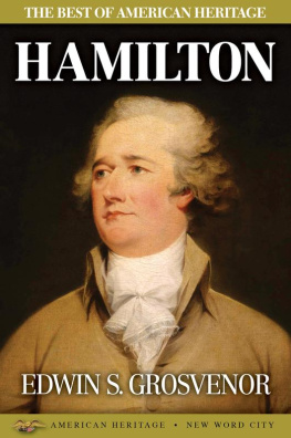 Edwin S. Grosvenor The Best of American Heritage: Hamilton