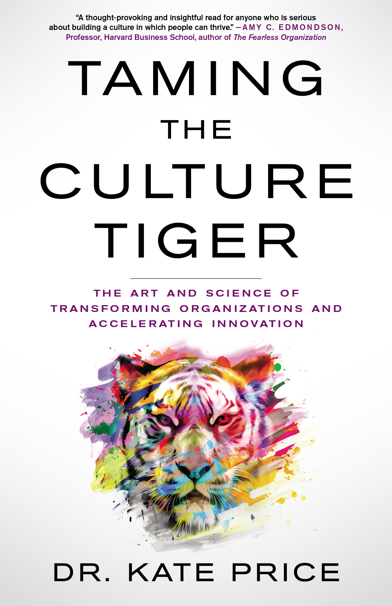 Copyright 2022 Kate Price All rights reserved Taming the Culture Tiger The Art - photo 1