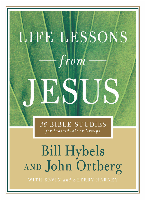 ZONDERVAN Life Lessons from Jesus ePub ISBN 978-0-310-82003-1 Copyright July - photo 1