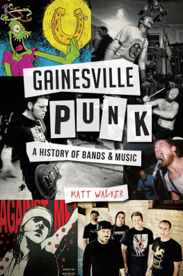 Matt Walker Gainesville Punk: A History of Bands & Music