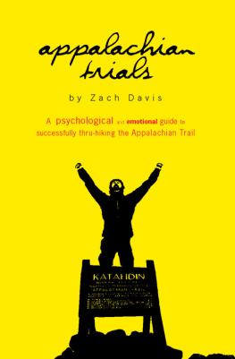 Zach Davis - Appalachian Trials: A Psychological and Emotional Guide to Successfully Thru-Hiking The Appalachian Trail