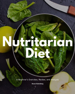 Bruce Ackerberg Nutritarian Diet: A Beginners Overview, Review, and Analysis