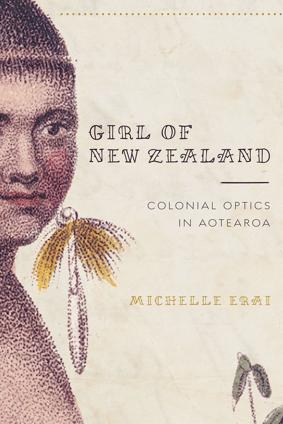 Girl of New Zealand Critical Issues in Indigenous Studies Jeffrey P Shepherd - photo 1