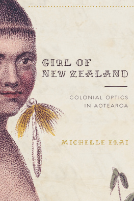 Michelle Erai - Girl of New Zealand: Colonial Optics in Aotearoa