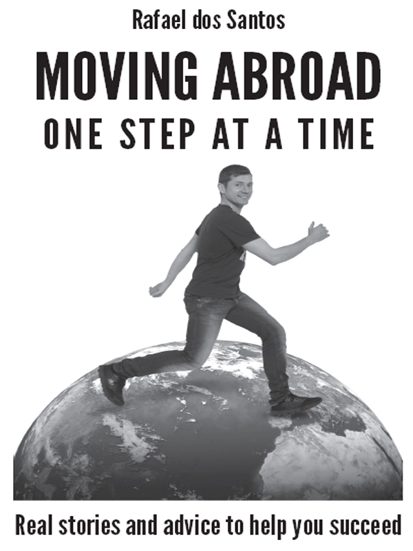 Moving Abroad - One Step at a Time First published in 2013 by Panoma Press 48 - photo 1